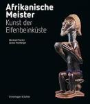Fischer, Eberhard - Afrikanische Meister / Kunst der Elfenbeinküste