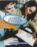 A. Slofstra - Recht en beroep Inleiding Recht niveau III/IV Tekstboek / BVE Administratie