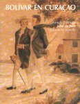 Pool, John de - Bolívar en Curacao .Leyenda histórica / Historische novelle