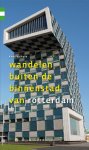Kees Volkers 89968 - Wandelen buiten de binnenstad van Rotterdam gergarandeerd onregelmatig