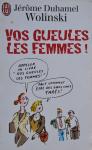 Wolinski & Duhamel, Jérôme - Vos Gueules les Femmes!