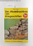 Willi, Fraider: - Der Modellnachbau von Kriegsschiffen - Band 2