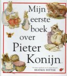Beatrix Potter - Mijn eerste boek over Pieter Konijn