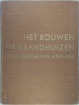 A. van Vliet - Het bouwen van landhuizen, naar werken van Jan Rebel