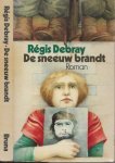 Debreay, Régis  Vertaald uit het Frans door Benjo Maso Omslag Hilke Tasman - De Sneeuw Brandt