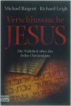 Michael Baigent Richard Leigh - Verschlusssache Jesus - Die Wahrheit über das frühe Christentum