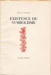 VALÉRY, Paul - Existence du Symbolisme.