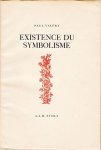 VALÉRY, Paul - Existence du Symbolisme.