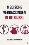 Hoek - Hoek-van Kooten, Alie-Medische verrassingen in de Bijbel (nieuw)