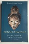 Chabot, B. - Auto-euthanasie : verborgen stervenswegen in gesprek met naasten