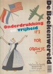  - De Boekenwereld. Blad voor bijzondere collecties. Jaargang 35 nr. 4. Onderdrukking en vrijheid
