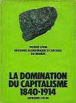 LEON Pierre, GARRIER Pierre, DUPEUX Georges - Histoire économique et sociale du monde. IV. La Domination du Capitalisme 1840-1914. V. Guerres et crises 1914-1947. (2 tomes)