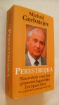 Gorbatsjov Michail - Perestrojka