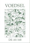 Geus, Marius de en Rymke Wiersma, Jan Juffermans, Weia Reinboud, Jan Vugts e.a. - VOEDSEL. Anarchistisch tijdschrift De AS 168. Inhoud zie: