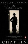 Charles Chaplin - My Autobiography