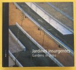 LANDSCAPE ARCHITECTURE. - Jardines Insurgentes: Arquitectura del Paisaje En Europa 1996-2000: Catalogo de La 2a Bienal Europea de Paisaje 2001. Gardens in Arms. Landscape Achitecture in Europe.