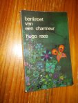 RAES, HUGO, - Bankroet van een charmeur.