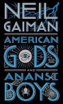 Neil Gaiman - American Gods + Anansi Boys