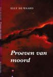 Waard, E. de - Proeven van moord
