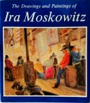 Ira Moskowitz - The Drawings and Paintings of Ira Moskowitz