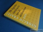 Grassi, Giorgio. - De logische constructie van de architectuur. Met een nabeschouwing van Umberto Barbieri, François Claessens en Henk Engels.