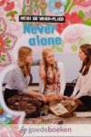 Vries-Flier, Heidi de - Never alone *nieuw* - laatste exemplaar! --- Serie Friends forever, deel 2