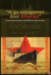DEWILDE, Jan / VANCLOOSTER, Stijn / VANHOUTTE, Edward (geëditeerd en geannoteerd door) - Ik ga voyageeren door Amerika. De Amerikaanse concertreis (1893-1894) van Julius J.B. Schrey.