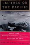Thompson, Robert Smith - Empires on the Pacific: World War II and the Struggle for the Mastery of Asia