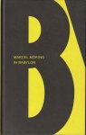 Moring (born Enschede, September 5, 1957), Marcel - In Babylon - Nathan Hollander, sprookjesschrijver en de laatste van zijn geslacht, is in het huis getrokken dat zijn oom Herman hem heeft nagelaten om daar de biografie van die oom te schrijven. Met Nina.