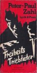 Zahl, Peter-Paul - Freiheits Triebtäter. Lyrik & Prosa Zahl, Peter-Paul - Freiheits Triebtäter. Lyrik & Prosa