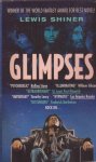 Shiner, Lewis - Glimpses