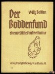 BASTIAN, Willy - Der Boddenfund, eine nordische Faustkeilkultur von altsteinzeitlichem Gepräge.