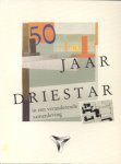 Aarnoudse, A.D. (e.a.) - 50 Jaar Driestar (in een veranderende samenleving 1944-1994)