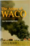 Reavis, Dick J. - The Ashes of Waco An Investigation
