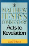Henry, Mattthew - Henry, Mattthew-Acts tot Revelation