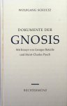 Schultz, Wolfgang - Dokumente der Gnosis Schultz, Wolfgang - Dokumente der Gnosis