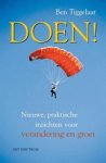 Ben Tiggelaar - Doen! - nieuwe, praktische inzichten voor verandering en groei