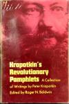 Kropotkin, Peter  Baldwin, Roger N. ed. - Kropotkin's revolutionary pamphlets