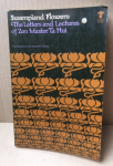 Zen master Ta Hui (translation by Christopher Cleary) - Swampland Flowers: the letters and lectures of Zen master Ta Hui [I.E. Tsung-Kao]