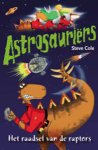 Steve Cole - Het raadsel van de raptors / Astrosauriërs