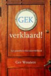 Wouters, G - Gek Verklaard!, van woonhuis naar woonzeilboot