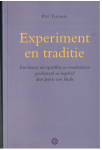 Piet Thomas - Experiment en traditie een keuze uit opstellen en voordrachten geselecteerd en ingeleid door Jooris van Hulle