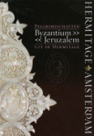 Red. - BYZANTIUM - JERUZALEM - Pelgrimsschatten uit de Hermitage