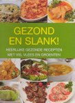 auteur niet vermeld - Gezond en slank. Heerlijke gezonde recepten met vis, vlees en groenten