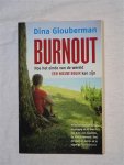 Glouberman, Dina - Burnout. Hoe het einde van de wereld een nieuw begin kan zijn.