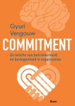 Gyuri Vergouw - Commitment de belofte van betrokkenheid en bevlogenheid in organisatie
