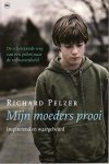 Pelzer, Richard - Mijn moeders prooi