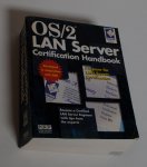 Chambers, W. Craig; Fischer, Bill; Lovell, Charles; Powers, Kathy; Reed, Robert - OS/2 LAN Server Certification Handbook