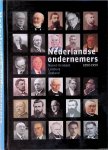 Visser, Joop & Matthijs Dicke & Annelies van der Zouwen (samenstellers) - Nederlandse ondernemers 1850-1950: Noord-Brabant, Limburg en Zeeland