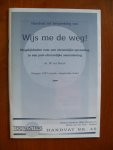Kwakel Hilde e.a. - WIJS ME DE WEG!  ~ MOGELIJKHEDEN VOOR EEN CHRISTELIJKE OPVOEDING IN EEN POST-CHRISTELIJKE SAMENLEVING